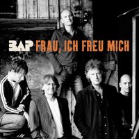 Frau, Ich Freu Mich - BAP