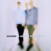 One Hit Wonder - Everclear