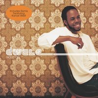 Hold On (feat. Kanye West & Consequence) - Dwele, Kanye West, Consequence