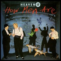 Shame Is On The Rocks - Heaven 17