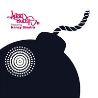 Shot You Down - Audio Bullys, Nancy Sinatra, Tom Dinsdale