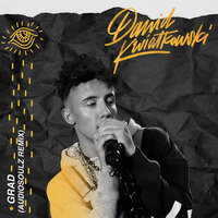 Grad - Dawid Kwiatkowski, Audiosoulz