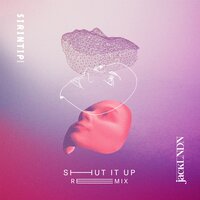 Shut It Up - Sirintip, JackLNDN