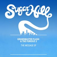 The Adventures Of Grandmaster Flash On The Wheels Of Steel - Grandmaster Flash, The Furious Five