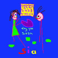 Day Too Soon - Sia