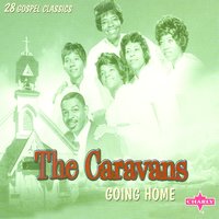 Walk Around Heaven All Day - Original - The Caravans