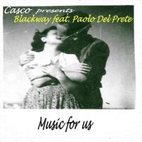 Heaven - Casco Presents Blackway feat. Paolo Del Prete, Blackway, George Aaron