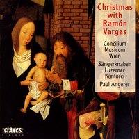 Once in Royal David's City - Ramón Vargas, Sängerknaben Luzerner Kantorei, Henk Geuke, Concilium Musicum Wien & Paul Angerer, Ramon Vargas, Henry John Gauntlett