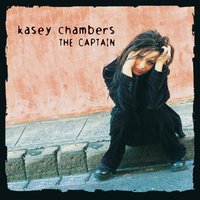 The Captain - Kasey Chambers