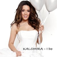 I do - Kalomira, Kalomoira