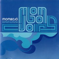 Realismo Convincente - Mombojó, Tom Zé