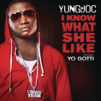 I Know What She Like - Yung Joc, Yo Gotti