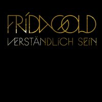 Verständlich sein - Frida Gold