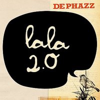 Back from where I started - De-Phazz