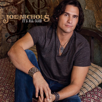 It's All Good - Joe Nichols
