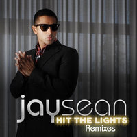 Hit The Lights - Jay Sean, Lil Wayne