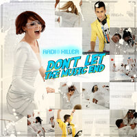 Don't Let The Music En - Radio Killer