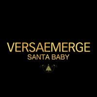 Santa Baby - VersaEmerge