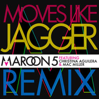 Moves Like Jagger - Maroon 5, Christina Aguilera, Mac Miller