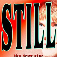 Still - The True Star