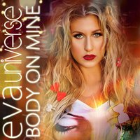 Body on Mine - Eva Universe, Eva