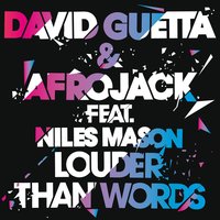 Louder Than Words (Feat Niles Mason; Extended) - David Guetta, Afrojack