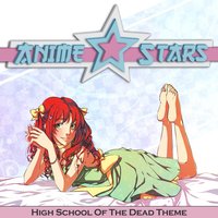 Highschool of the Dead (Main Theme Season 1) - The Evolved