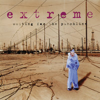 Waiting For The Punchline - Extreme