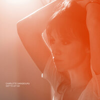 Got To Let Go - Charlotte Gainsbourg, Connan Mockasin