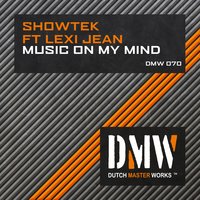 Music On My Mind - Showtek, Lexi Jean