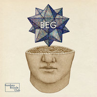 Beg - Bombay Bicycle Club