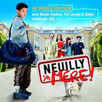 Neuilly sa mère - Magic System, FAF LARAGE, Najim