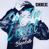 See The Light - O-Bee, Shontelle