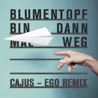 Bin dann mal weg - Blumentopf