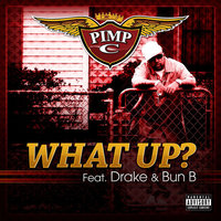 What Up - Pimp C