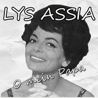 O mein Papa (Aus dem Film Feuerwerk) - Lys Assia