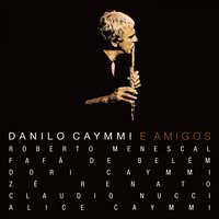 Nada a Perder - Danilo Caymmi, Roberto Menescal