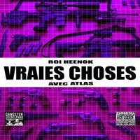 Vraies choses - Atlas, Roi Heenok