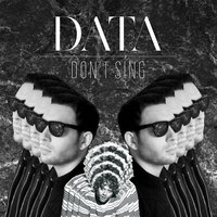 Don't Sing - datA, Benny Sings