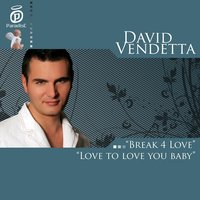 Break 4 Love - David Vendetta, Keith Thompson